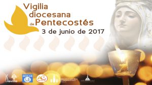 Vigilia Pentecostés 2017 web