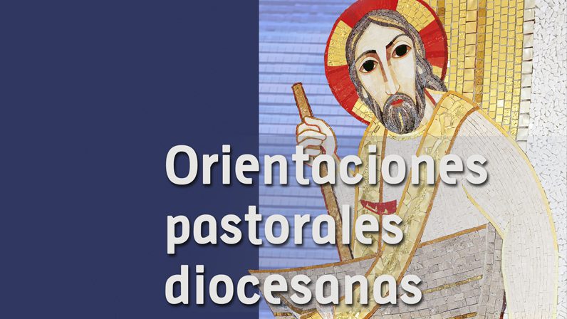Orientaciones Diocesanas Pastorales 2016-2021