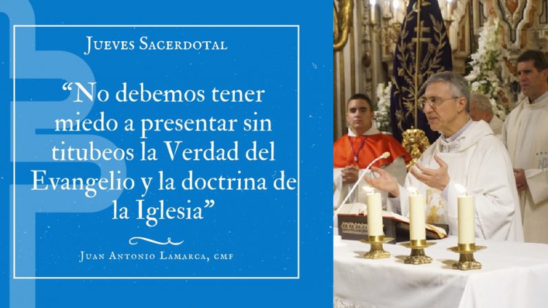 Jueves sacerdotal: Juan Antonio Lamarca, CMF: “El Señor no nos llama a tener éxito, sino a ser fieles”