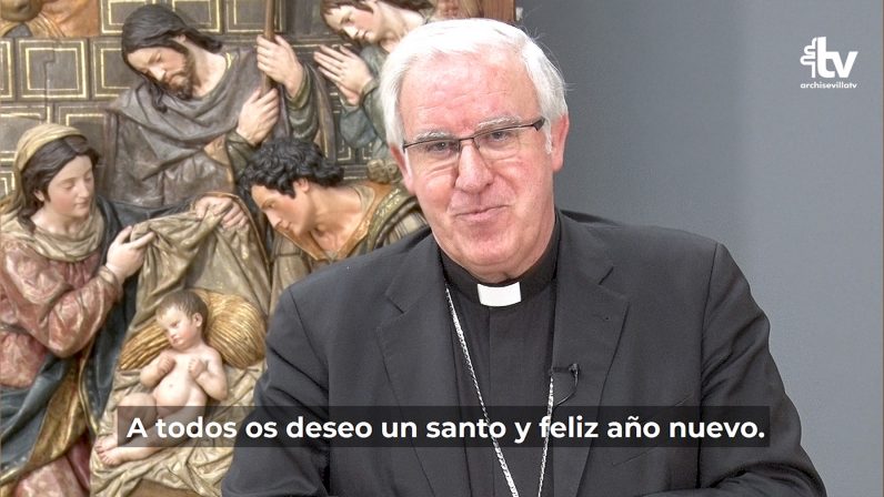 VÍDEO | Mensaje de Año Nuevo del Arzobispo de Sevilla