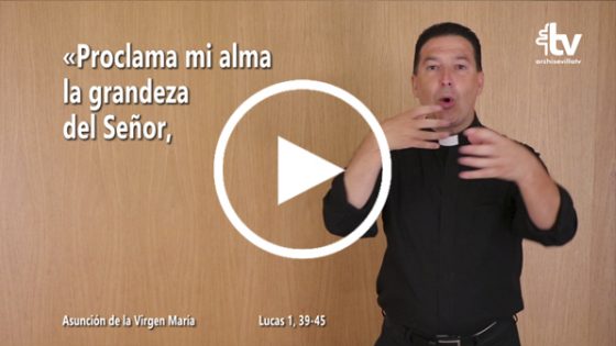 Evangelio de la Solemnidad de la Asunción de la Virgen en Lengua de Signos Española