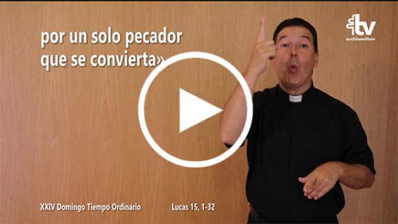 Evangelio del XXIV Domingo de Tiempo Ordinario en Lengua de Signos Española (Ciclo C)