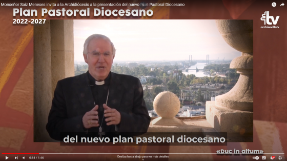 Monseñor Saiz Meneses invita a la Archidiócesis a la presentación del nuevo Plan Pastoral Diocesano