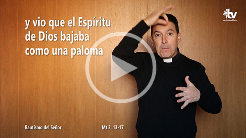 Evangelio de la Fiesta del Bautismo del Señor en Lengua de Signos Española