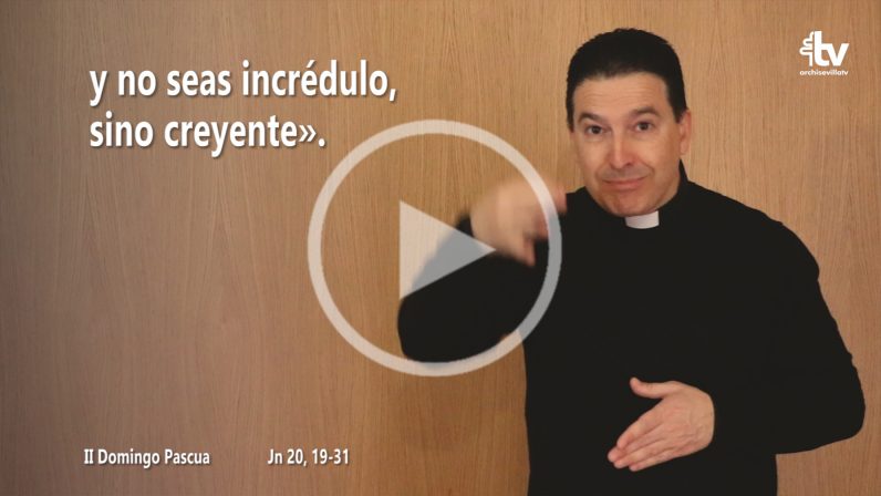 Evangelio del II Domingo de Pascua en Lengua de Signos Española (Ciclo A)
