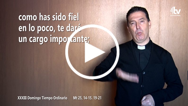 Evangelio del XXXIII Domingo de Tiempo Ordinario (ciclo A) en Lengua de Signos Española